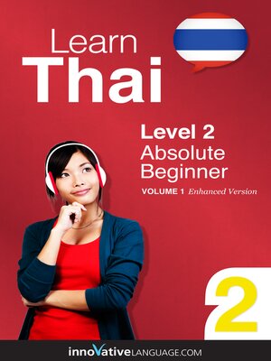 cover image of Learn Thai - Level 2: Absolute Beginner, Volume 1
